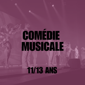 [CHANT] Comédie Musicale • Enfants 11/13 ans